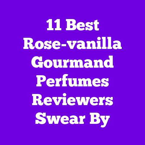 11 Best Rose-vanilla Gourmand Perfumes Reviewers Swear By