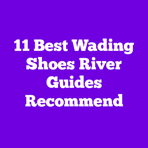 11 Best Wading Shoes River Guides Recommend