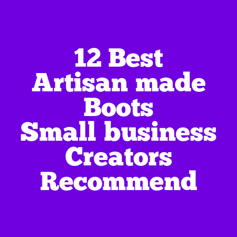 12 Best Artisan‑made Boots Small‑business Creators Recommend