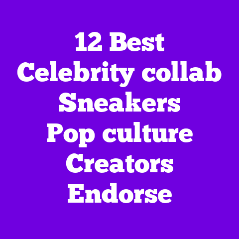 12 Best Celebrity‑collab Sneakers Pop‑culture Creators Endorse