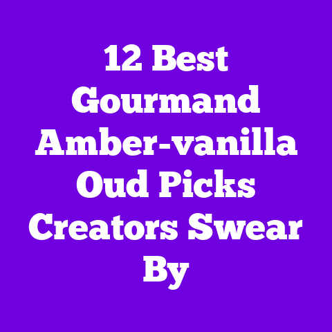 12 Best Gourmand Amber-vanilla Oud Picks Creators Swear By