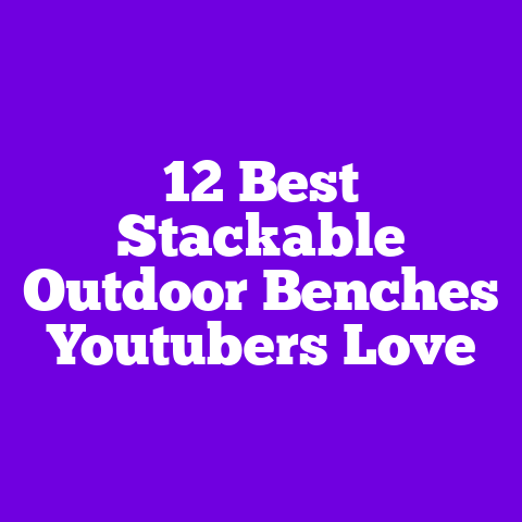 12 Best Stackable Outdoor Benches Youtubers Love