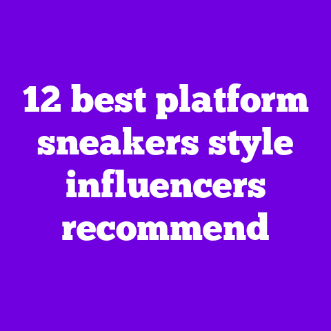 12 best platform sneakers style influencers recommend