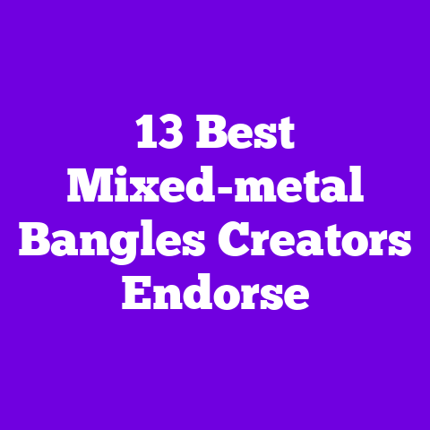 13 Best Mixed-metal Bangles Creators Endorse