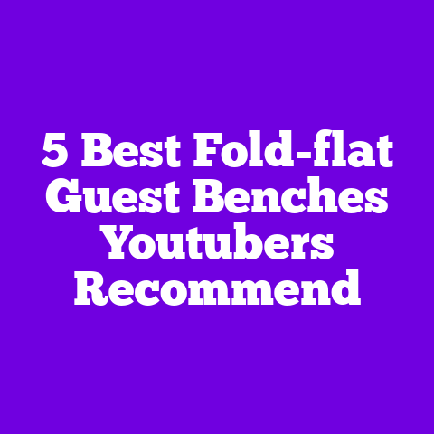 5 Best Fold-flat Guest Benches Youtubers Recommend