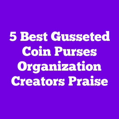 5 Best Gusseted Coin Purses Organization Creators Praise