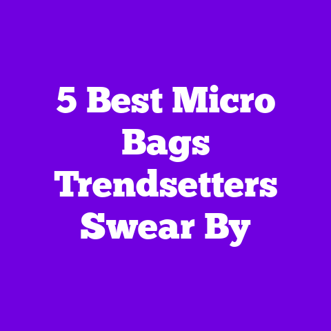 5 Best Micro Bags Trendsetters Swear By