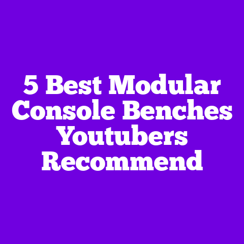5 Best Modular Console Benches Youtubers Recommend