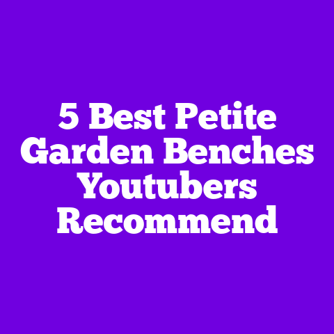 5 Best Petite Garden Benches Youtubers Recommend
