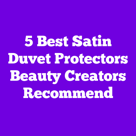 5 Best Satin Duvet Protectors Beauty Creators Recommend