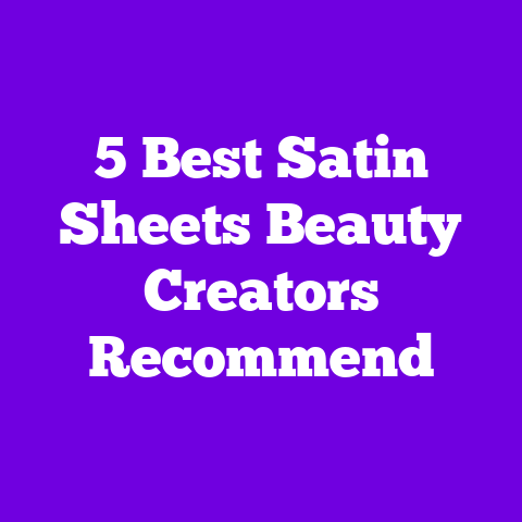 5 Best Satin Sheets Beauty Creators Recommend