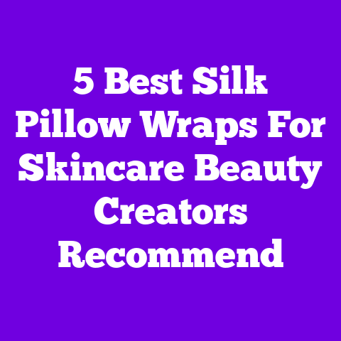 5 Best Silk Pillow Wraps For Skincare Beauty Creators Recommend