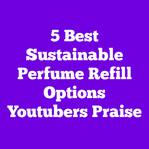 5 Best Sustainable Perfume Refill Options Youtubers Praise