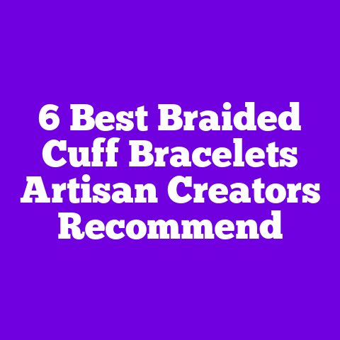 6 Best Braided Cuff Bracelets Artisan Creators Recommend
