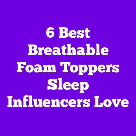 6 Best Breathable Foam Toppers Sleep Influencers Love