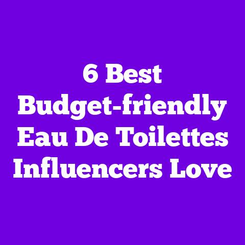 6 Best Budget-friendly Eau De Toilettes Influencers Love