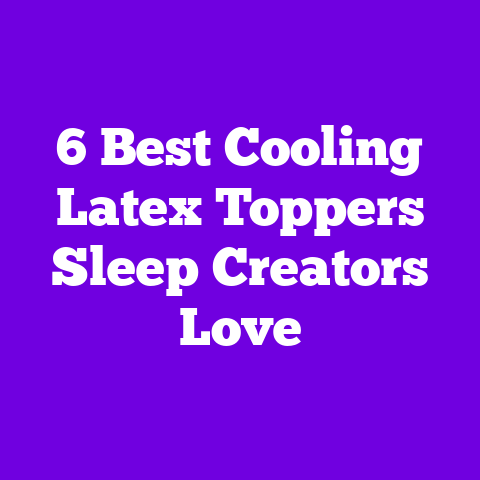 6 Best Cooling Latex Toppers Sleep Creators Love