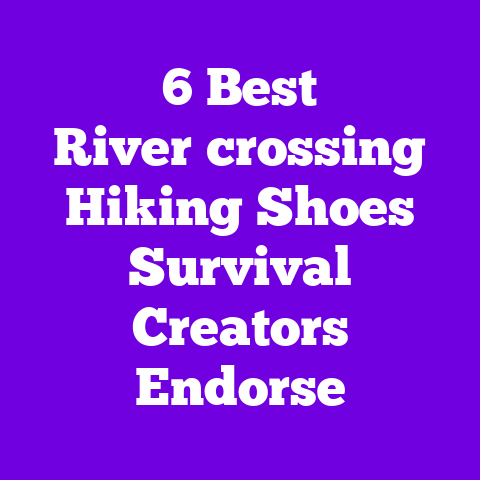 6 Best River‑crossing Hiking Shoes Survival Creators Endorse