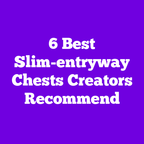 6 Best Slim-entryway Chests Creators Recommend
