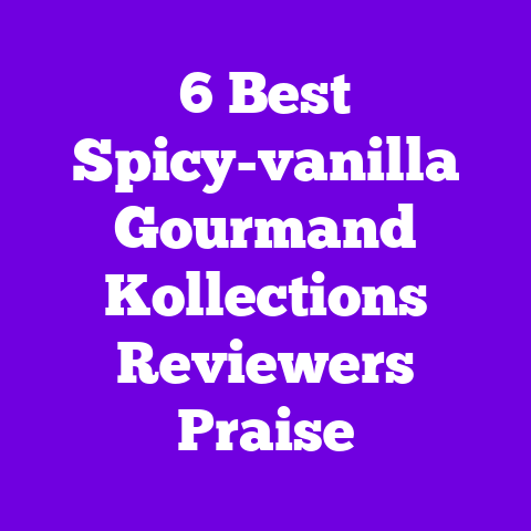 6 Best Spicy-vanilla Gourmand Kollections Reviewers Praise