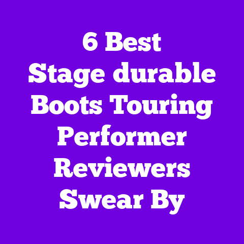 6 Best Stage‑durable Boots Touring Performer Reviewers Swear By