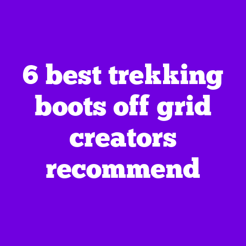 6 best trekking boots off‑grid creators recommend