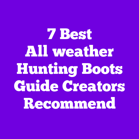 7 Best All‑weather Hunting Boots Guide Creators Recommend