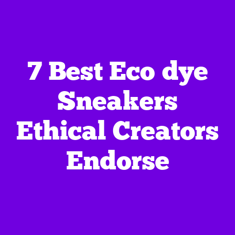 7 Best Eco‑dye Sneakers Ethical Creators Endorse
