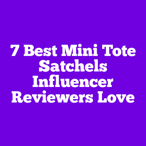7 Best Mini Tote Satchels Influencer Reviewers Love