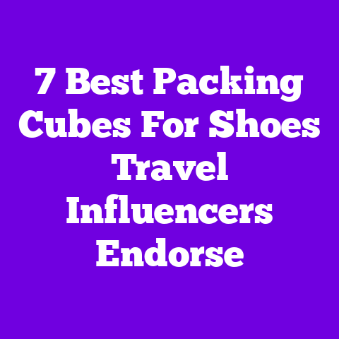 7 Best Packing Cubes For Shoes Travel Influencers Endorse