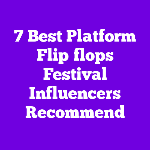 7 Best Platform Flip‑flops Festival Influencers Recommend