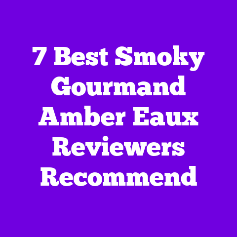 7 Best Smoky Gourmand Amber Eaux Reviewers Recommend