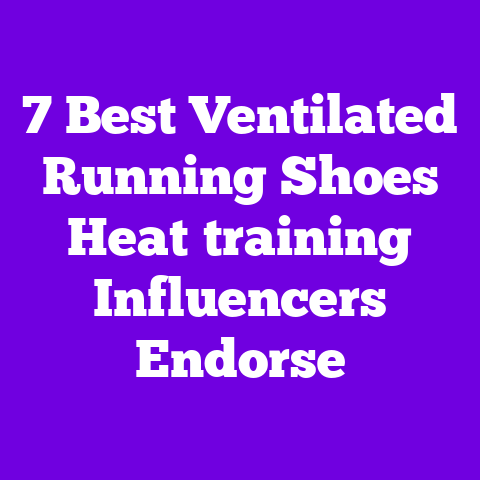 7 Best Ventilated Running Shoes Heat‑training Influencers Endorse