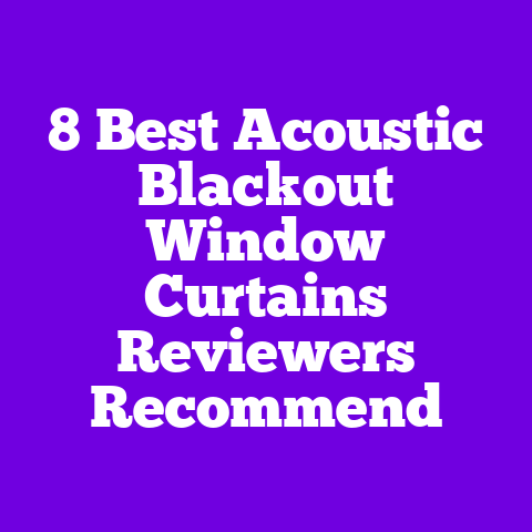 8 Best Acoustic Blackout Window Curtains Reviewers Recommend