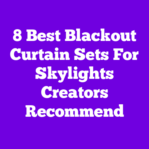 8 Best Blackout Curtain Sets For Skylights Creators Recommend