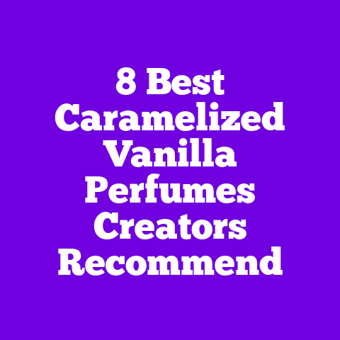 8 Best Caramelized Vanilla Perfumes Creators Recommend