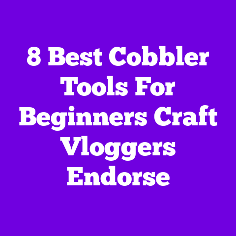 8 Best Cobbler Tools For Beginners Craft Vloggers Endorse