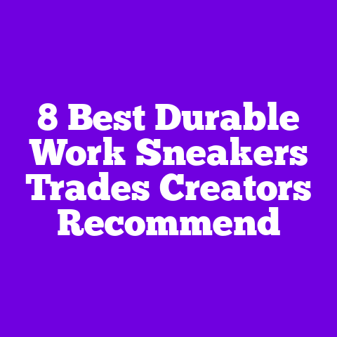 8 Best Durable Work Sneakers Trades Creators Recommend