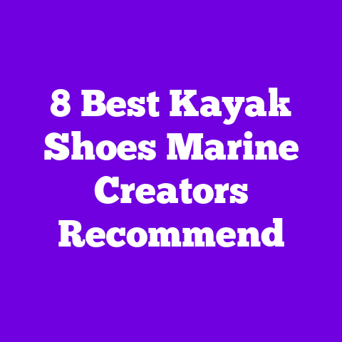 8 Best Kayak Shoes Marine Creators Recommend