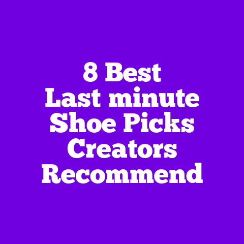 8 Best Last‑minute Shoe Picks Creators Recommend