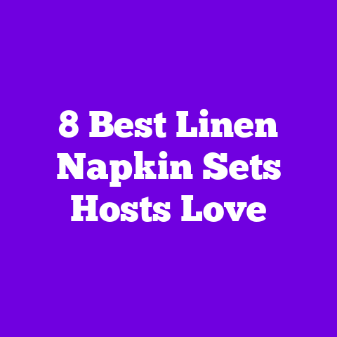 8 Best Linen Napkin Sets Hosts Love