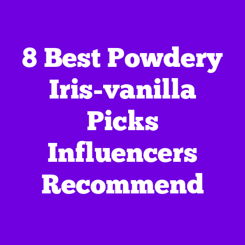 8 Best Powdery Iris-vanilla Picks Influencers Recommend