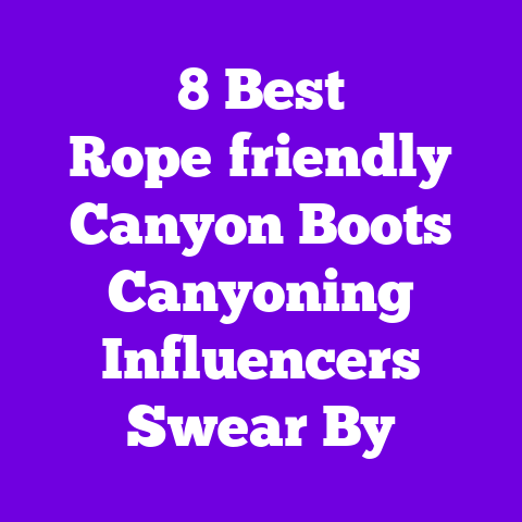 8 Best Rope‑friendly Canyon Boots Canyoning Influencers Swear By