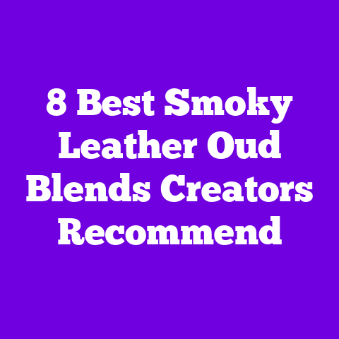8 Best Smoky Leather Oud Blends Creators Recommend