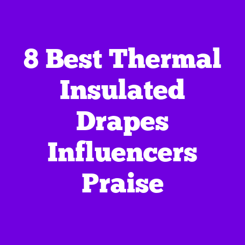 8 Best Thermal Insulated Drapes Influencers Praise