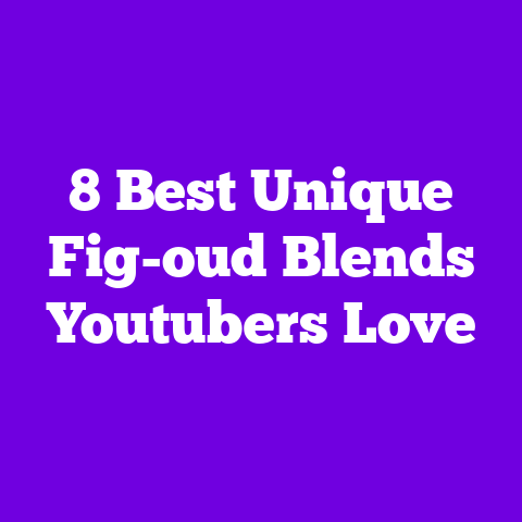 8 Best Unique Fig-oud Blends Youtubers Love