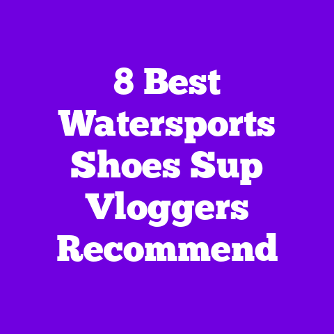 8 Best Watersports Shoes Sup Vloggers Recommend