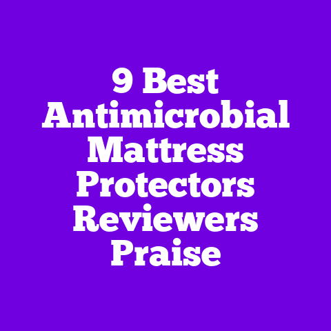 9 Best Antimicrobial Mattress Protectors Reviewers Praise