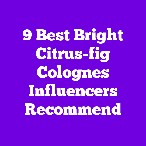 9 Best Bright Citrus-fig Colognes Influencers Recommend