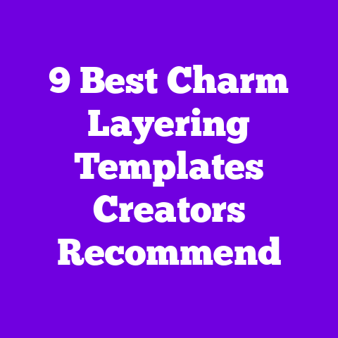9 Best Charm Layering Templates Creators Recommend